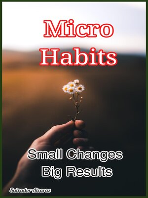 cover image of MicroHabits – Small Changes, Big Results
